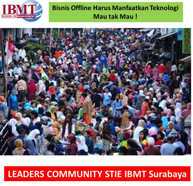 Bisnis Offline Harus Manfaatkan Teknologi - Mau tak Mau !